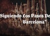 Siguiendo los pasos de Masones: Barcelona